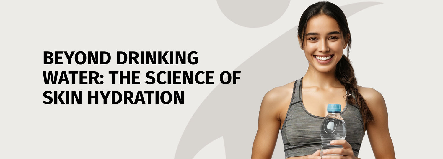 Beyond Drinking Water: The Science of Skin Hydration