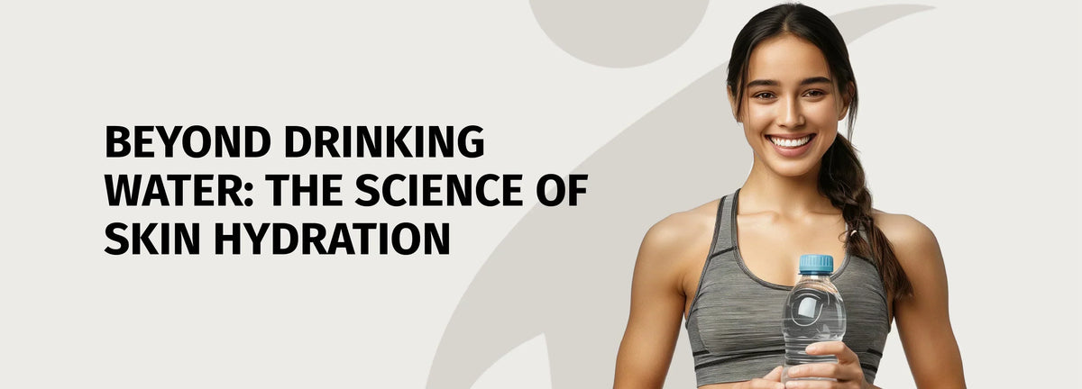 Beyond Drinking Water: The Science of Skin Hydration