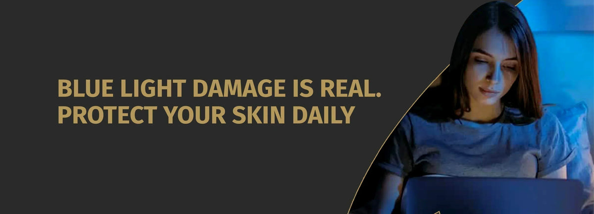 Blue Light Damage Is Real - Protect Your Skin Daily