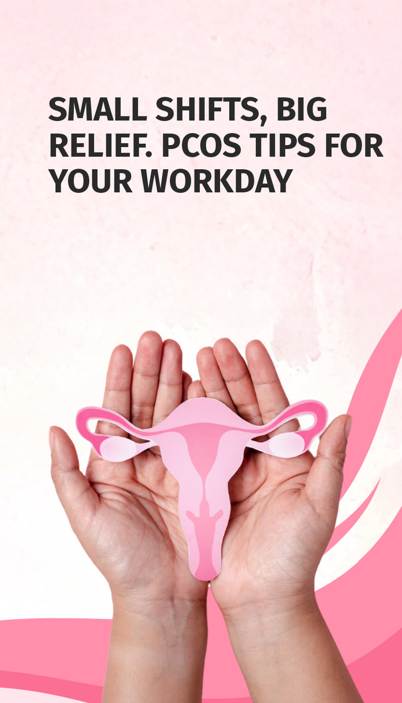 Small Shifts, Big Relief - PCOS Tips Your Workday - Mobile